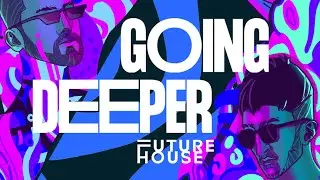 Going Deeper Future House (Sample Pack)