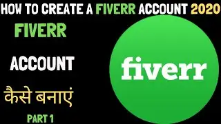 How to  create a Fiverr Account  in 2020 | Fiverr Account Tutorial in (English & Hindi ) 2020