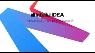 IntelliJ IDEA advanced tips & tricks: Extending Selection