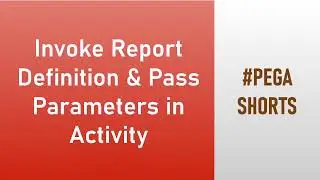 43. Invoke Report Definition from Activity and Pass Parameters