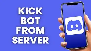 How to Delete a Bot From Discord Server (2024 Guide)