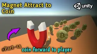 Coin Attracted to Magnet | Magnet Attraction field system in Unity | Coin forward  to player(Part14)