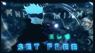 「SET FREE」- “ Anime Mix  "-  Amv/Edit ✨ Quick !