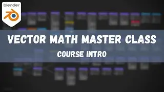 Vector Math Master Class - Blender Course Intro