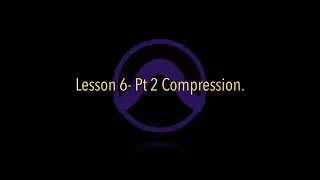 Pro Tools Tutorial Lesson 6 Pt2 - Compression 6️⃣