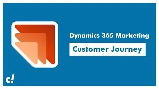 Dynamics 365 Marketing Customer Journey