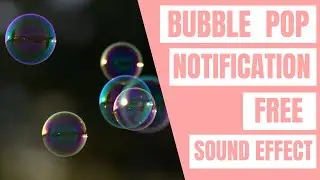 💥 BUBBLE POP Notification Sound Effect