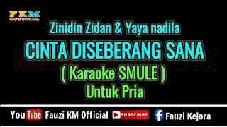 Karaoke Smule - CINTA DARI SEBERANG / UNTUK PRIA - Zinidin Zidan & Yaya Nadila