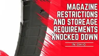 Magazine Restrictions And Storage Requirements Knocked Down In Ohio