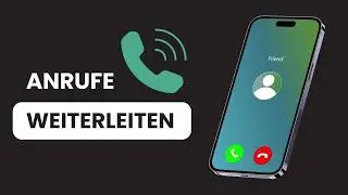 Anrufe weiterleiten an eine andere Nummer (Anleitung) - Android/IOS