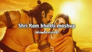 shri ram bhakti mashup. bhakti lofi song. ram siya ram