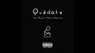 Tony Payne x Marco Montero - Quédate (Official Audio)