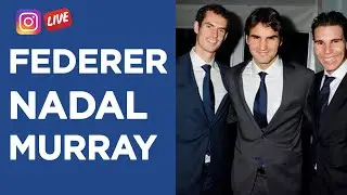 Instagram Live con Rafael Nadal, Roger Federer y Andy Murray