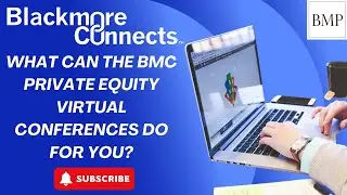 Unlocking Success How BlackmoreConnects Virtual PE Conferences Helping Executives w/ Essential Tools