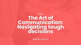 The Art of Communication: Navigating tough decisions