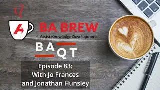 BA Brew 83: BAQT with Jo Frances and Jonathan Hunsley