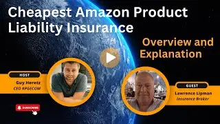 Cheapest Amazon Product Liability Insurance Overview and Explanation [with Lawrence Lipman]