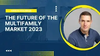 The Future of the Multifamily Market 2023