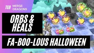 Merge Dragons Fa-Boo-lous Halloween Event Part 3: Orbs &  Heals ☆☆☆