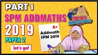 SPM AddMaths 2019 | ADDITIONAL MATHEMATICS SPM PAPER 2 | PART 1
