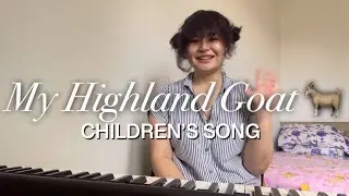 My Highland Goat (Traditional Children’s Song)