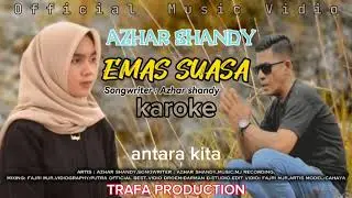 KAROKE AZHAR SHANDY - EMAS SUASA [ Official Music Vidio]