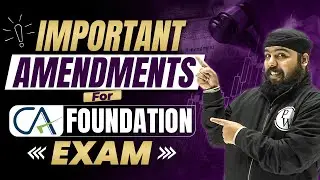 Important Amendments For CA Foundation Exam | Must Watch | CA Wallah by PW