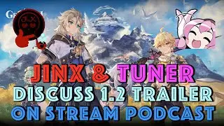 Jinx & Tuner Watch & Discuss the 1.2 Trailer for Genshin Impact | Genshin Impact Math