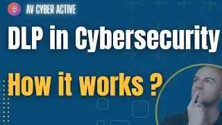 DLP in Cybersecurity  and How it works ?