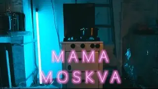 MAMA MOSKVA