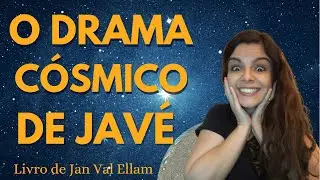O Drama Cósmico de Javé
