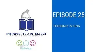 Episode 25: Feedback is King