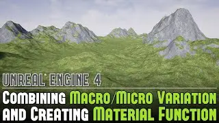 UE4: How to Combine Macro/Micro Variation with Landscape Materials and Create Material Function