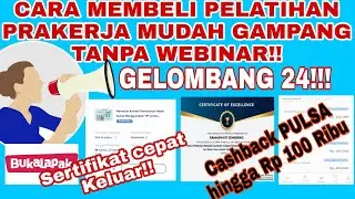 GELOMBANG 24!CARA BELI PELATIHAN PRAKERJA SERTIFIKAT DAN INSENTIF CEPAT KELUAR‼️MUDAH,TANPA WEBINAR