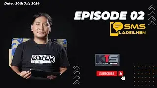 KTS SMS Ladeilhen Ep02 || 20th July 2024