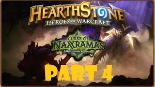 Hearthstone: Curse of Naxxramas Gameplay Part 4 - Arachnid Quarter Finale!