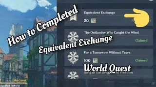 How to Completed Equivalent Exchange World Quest - Genshin Mobile Gameplay
