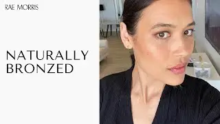 Naturally Bronzed | Rae Morris