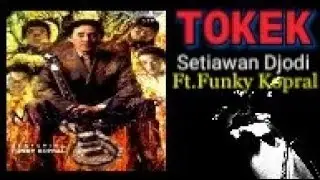 Tokek by Setiawan Djodi Ft.Funky Kopral
