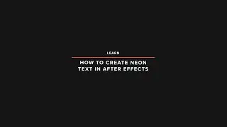 Learn How to Create Neon Text in After Effects