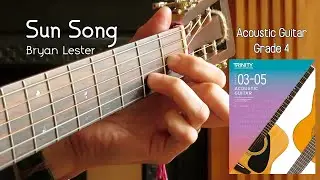 Sun Song | Trinity Acoustic Guitar Grade 4 | Byran Lester | Sigma OOOM-15S #trinitycollegelondon