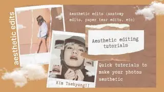 aesthetic editing tutorials | how to make your photos aesthetic // sunshine cloud