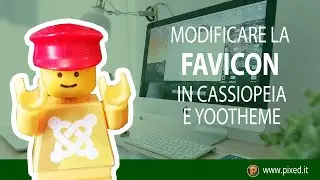 Modificare la FAVICON in CASSIOPEIA e YOOTHEME