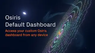 Osiris Default Dashboard - Access your custom Osiris dashboard from any device