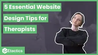5 Essential Website Design Tips for Therapists