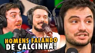 TRÊS HOMENS SE UNIRAM PARA FALAR DE CALCINHAS