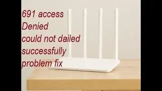 MI router 3C error 691 Acess denied || FIX PPPoE couldn't dail successfully in Mi 3C router||