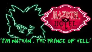 I'm Nathan The Prince of hell - Hazbin Hotel - song (Dublado)