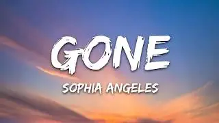 Sophia Angeles   Gone Lyrics