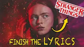 Stranger Things | Finish the Lyrics